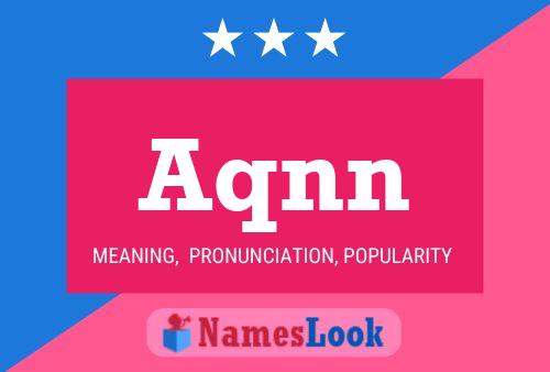 Aqnn Name Poster