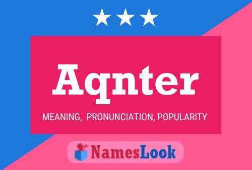 Aqnter Name Poster