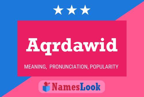 Aqrdawid Name Poster