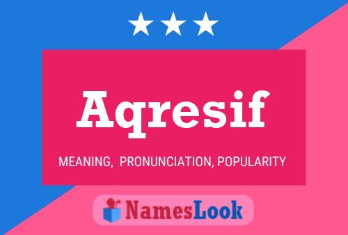 Aqresif Name Poster