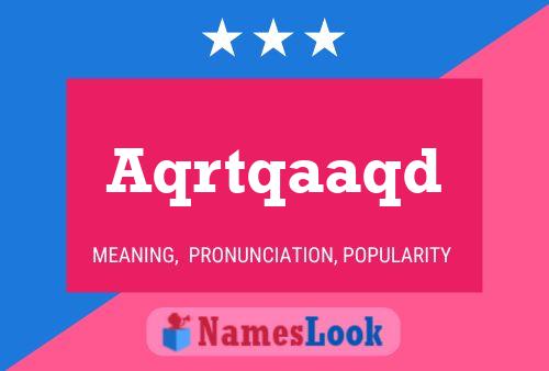 Aqrtqaaqd Name Poster