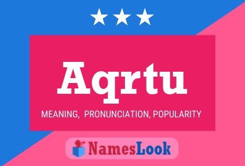 Aqrtu Name Poster