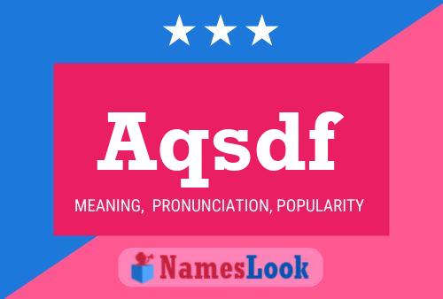 Aqsdf Name Poster