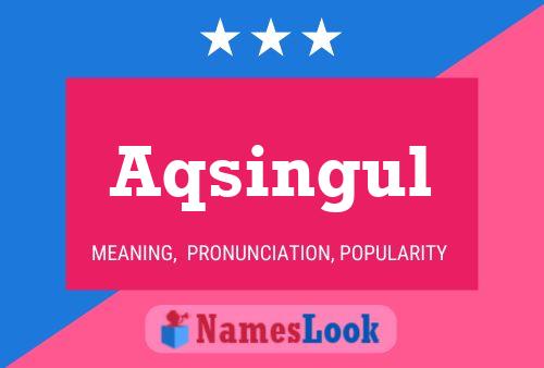 Aqsingul Name Poster