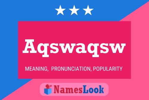 Aqswaqsw Name Poster