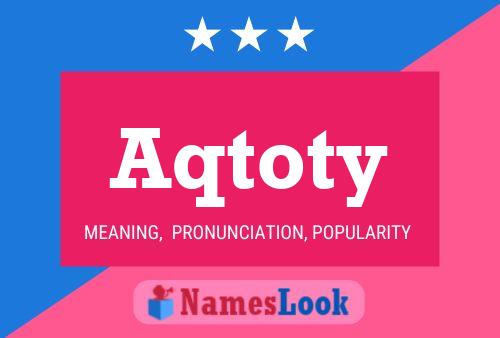 Aqtoty Name Poster