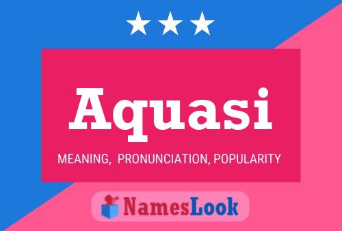 Aquasi Name Poster