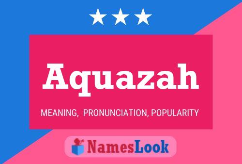 Aquazah Name Poster