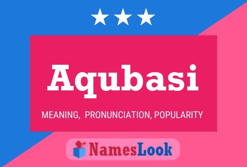 Aqubasi Name Poster