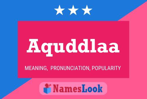 Aquddlaa Name Poster