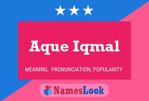 Aque Iqmal Name Poster