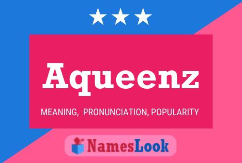 Aqueenz Name Poster