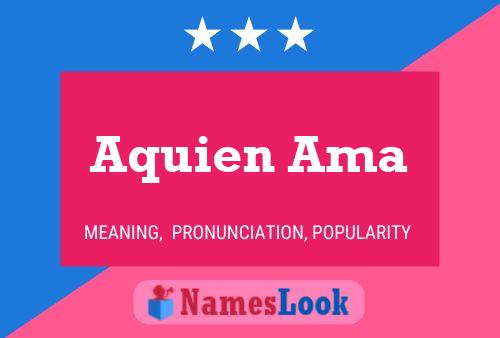 Aquien Ama Name Poster