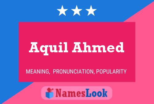 Aquil Ahmed Name Poster