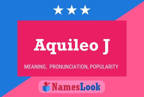 Aquileo J Name Poster