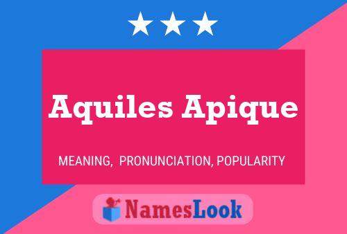 Aquiles Apique Name Poster