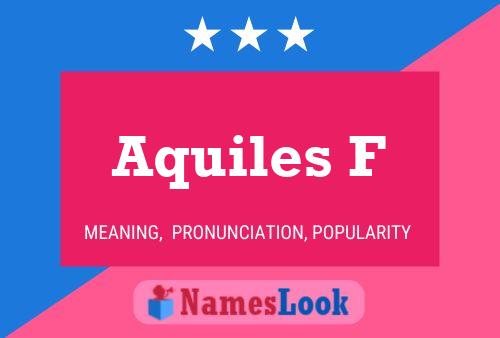 Aquiles F Name Poster