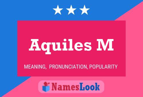 Aquiles M Name Poster