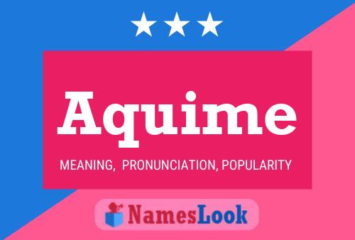 Aquime Name Poster