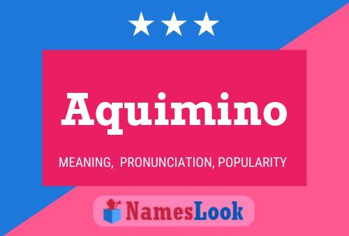 Aquimino Name Poster