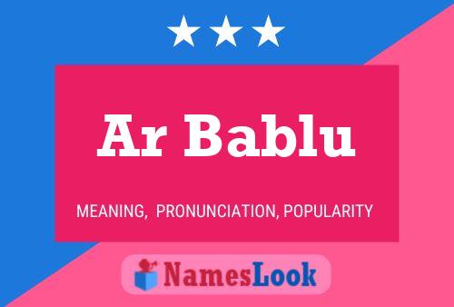 Ar Bablu Name Poster