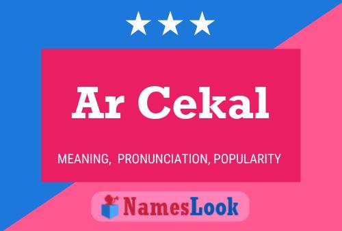 Ar Cekal Name Poster