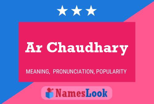 Ar Chaudhary Name Poster