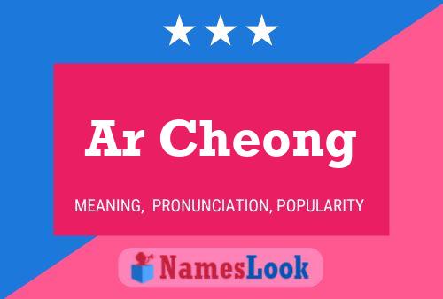 Ar Cheong Name Poster