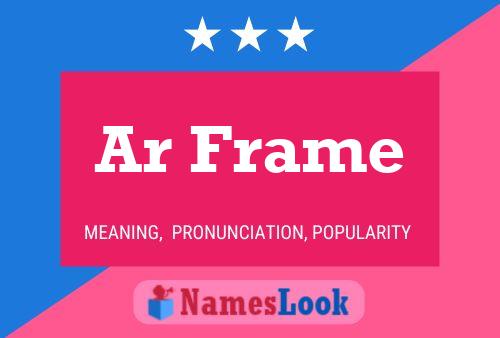 Ar Frame Name Poster