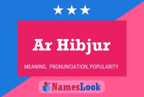 Ar Hibjur Name Poster