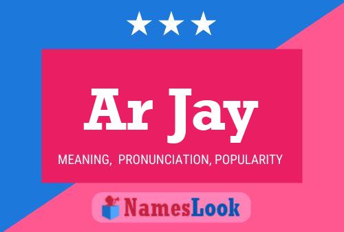 Ar Jay Name Poster