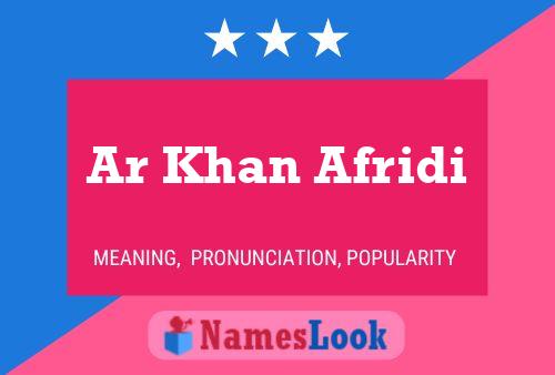 Ar Khan Afridi Name Poster