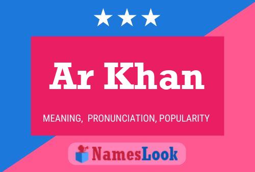 Ar Khan Name Poster