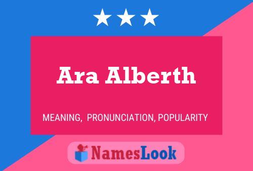 Ara Alberth Name Poster