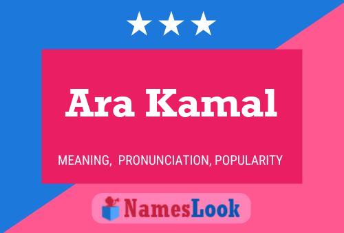 Ara Kamal Name Poster