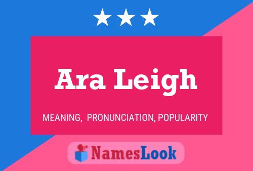 Ara Leigh Name Poster