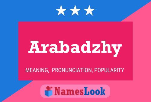 Arabadzhy Name Poster