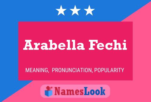 Arabella Fechi Name Poster