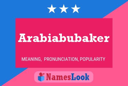 Arabiabubaker Name Poster