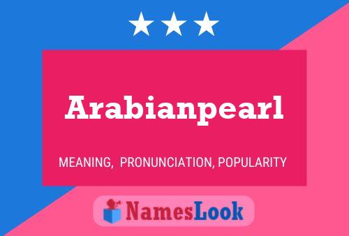 Arabianpearl Name Poster