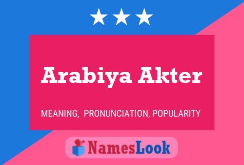 Arabiya Akter Name Poster