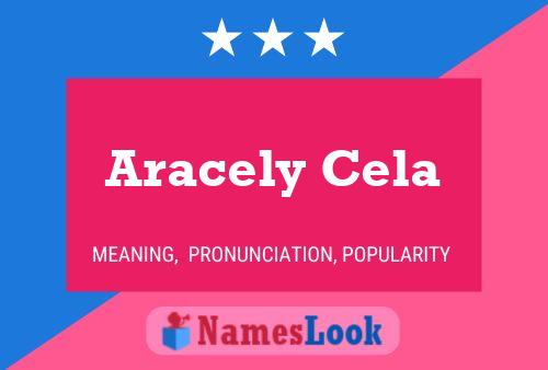 Aracely Cela Name Poster