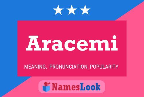 Aracemi Name Poster