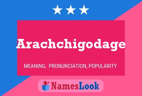 Arachchigodage Name Poster