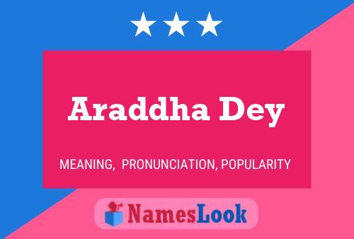 Araddha Dey Name Poster