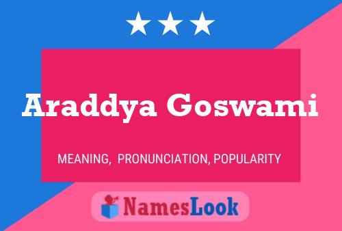 Araddya Goswami Name Poster