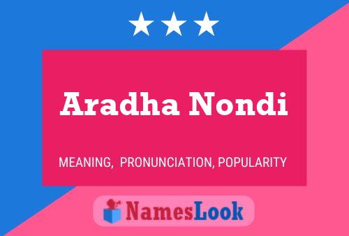 Aradha Nondi Name Poster