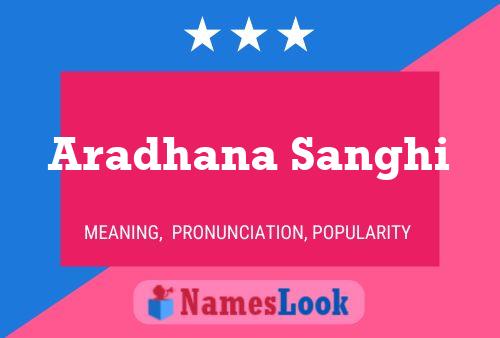 Aradhana Sanghi Name Poster