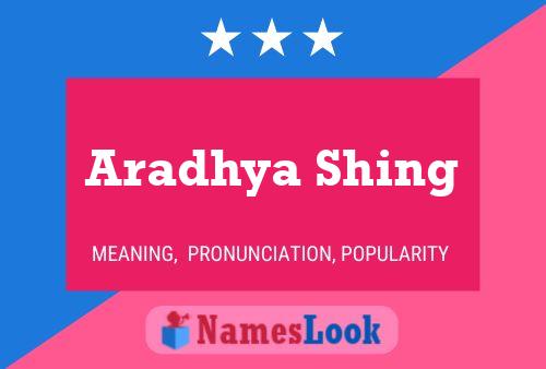 Aradhya Shing Name Poster