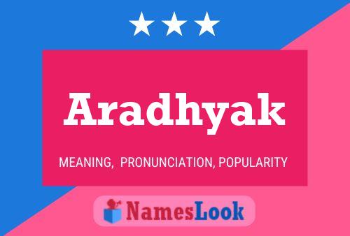 Aradhyak Name Poster